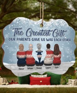 The Greatest Gift Our Parents Gave Us Was Each Other Personalized Custom Benelux Shaped Wood Christmas Ornament Gift For Siblings, Christmas Gift