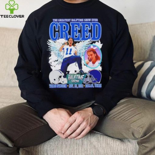 The Greatest Halftime show ever Creed Halftime show Texas Stadium Nov 22 2001 Dallas Texas graphic hoodie, sweater, longsleeve, shirt v-neck, t-shirt