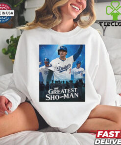 The Greatest Sho Man Los Angeles Dodgers Shohei Ohtani 2024 MLB t hoodie, sweater, longsleeve, shirt v-neck, t-shirt