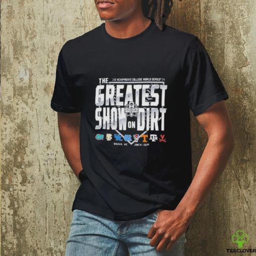 The Greatest Show On Dirt 2024 NCAA Men’s College World Series Omaha Nebraska June 14 23 2024 Shirt