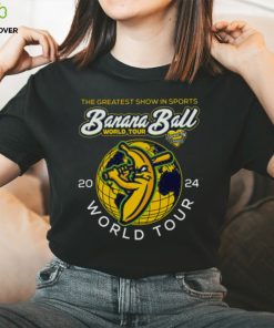 The Greatest Show in Sports Banana Ball World Tour 2024 Shirt