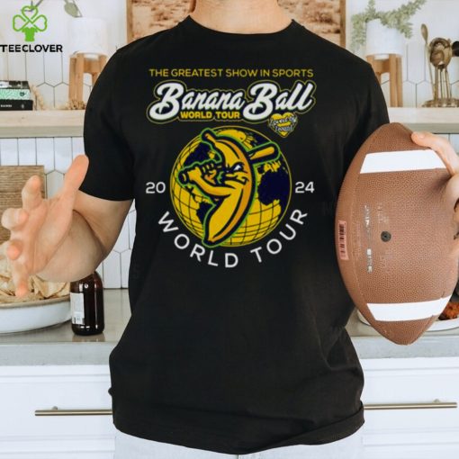 The Greatest Show in Sports Banana Ball World Tour 2024 Shirt