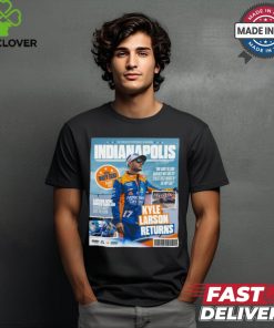 The Greatest Spectacle In Racing Indianapolis Kyle Larson Return Larson Wins Brickyard 400 poster t shirt