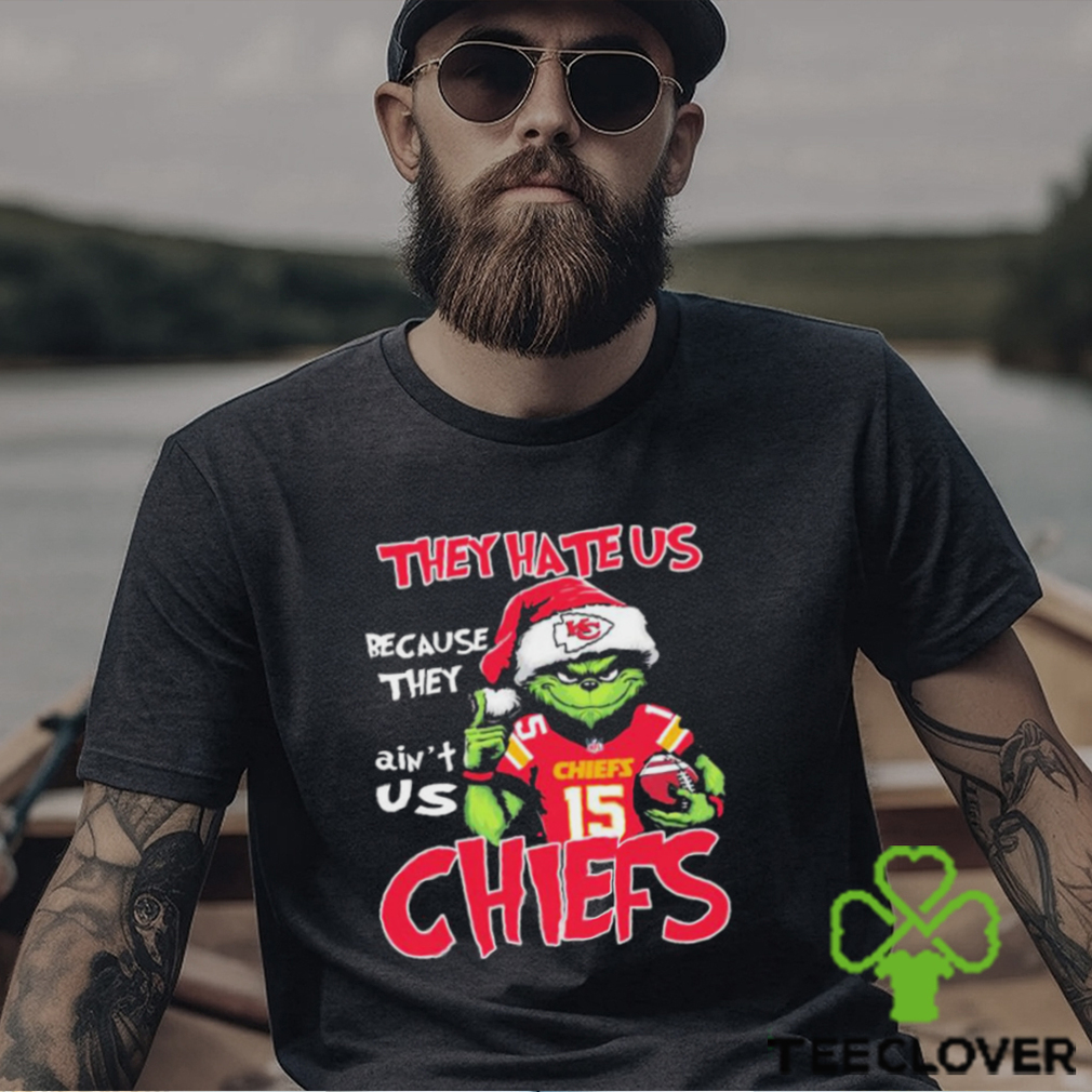 The Grinch Christmas They Hate Us Because Ain’t Us Kansas City Chiefs Football Shirt The Grinch Christmas They Hate Us Because Ain’t Us Kansas City Chiefs Football Shirt