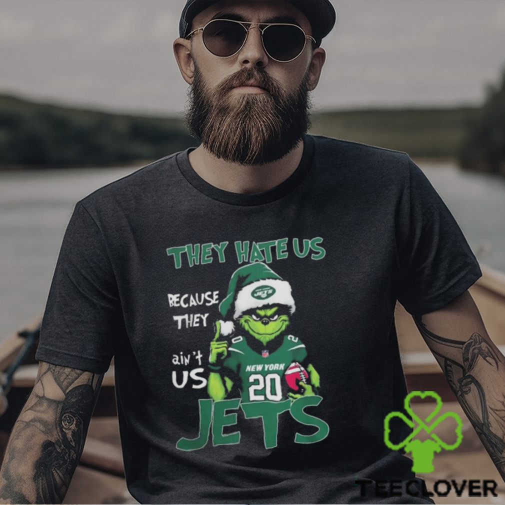 The Grinch Christmas They Hate Us Because Ain’t Us New York Jets Football NFL Shirt The Grinch Christmas They Hate Us Because Ain’t Us New York Jets Football NFL Shirt