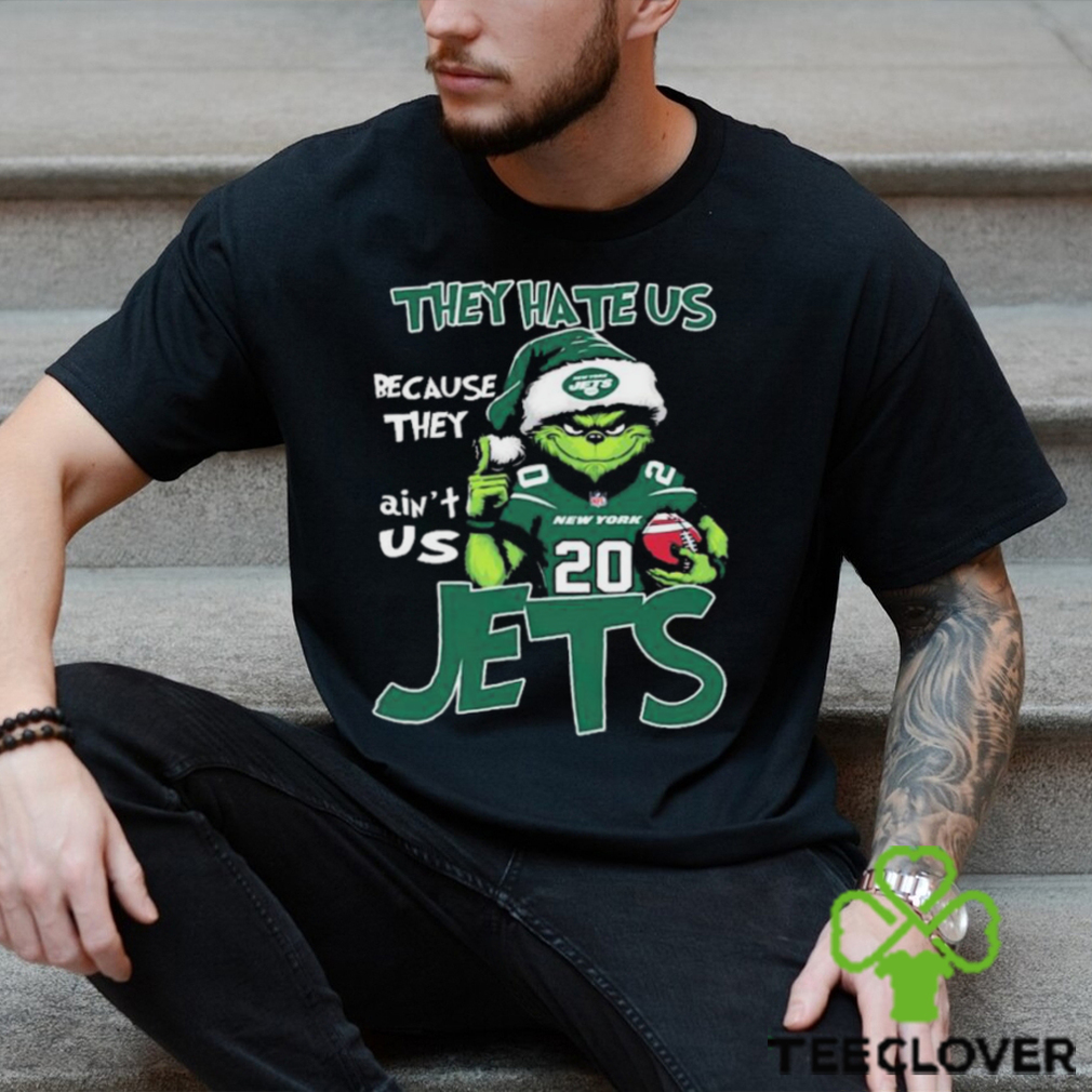 The Grinch Christmas They Hate Us Because Ain’t Us New York Jets Football Shirt The Grinch Christmas They Hate Us Because Ain’t Us New York Jets Football Shirt