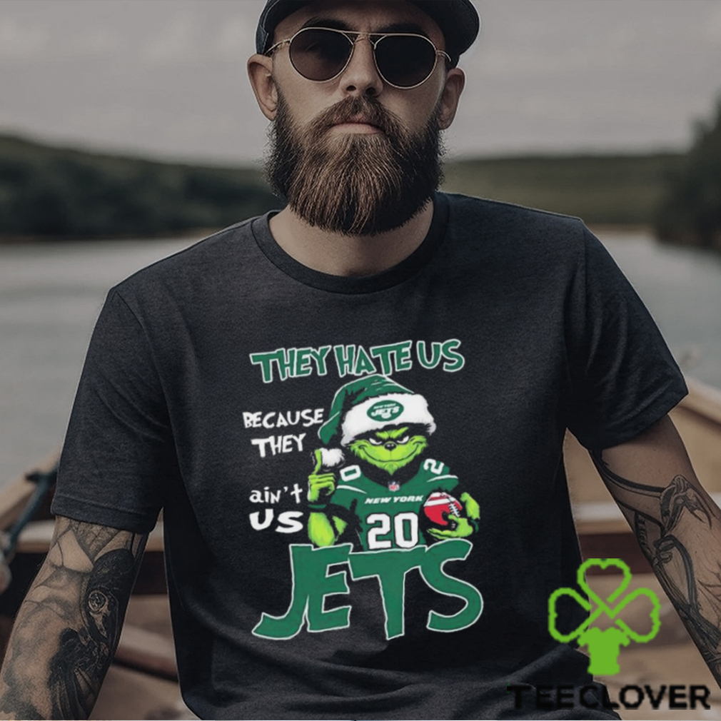 The Grinch Christmas They Hate Us Because Ain’t Us New York Jets Football Shirt The Grinch Christmas They Hate Us Because Ain’t Us New York Jets Football Shirt