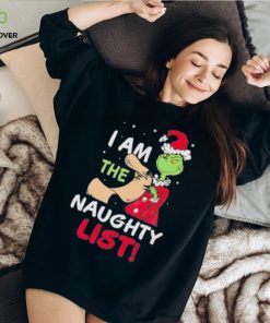 The Grinch I Am The Naughty List Christmas Shirt