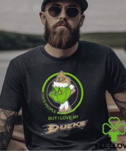 The Grinch I Hate People But I Love My Anaheim Ducks Logo T Shirt