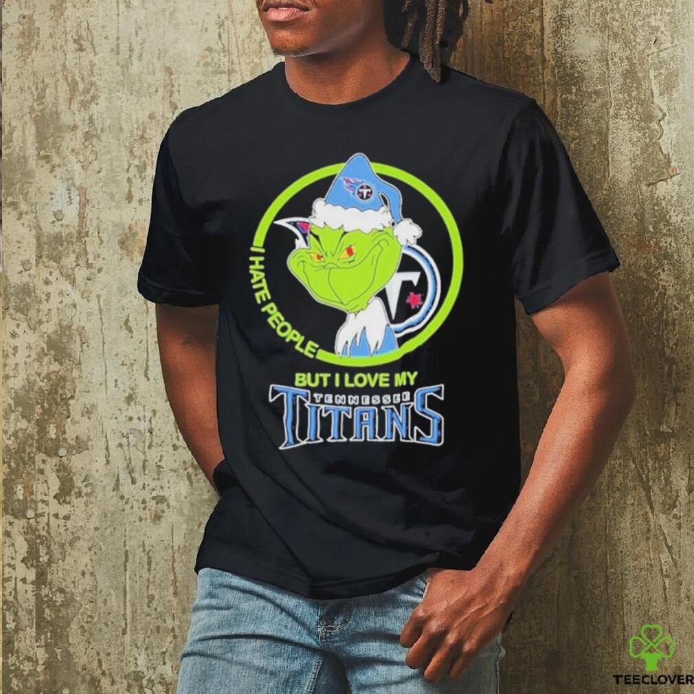 The Grinch I Hate People But I Love My Tennessee Titans T Shirt The Grinch I Hate People But I Love My Tennessee Titans T Shirt