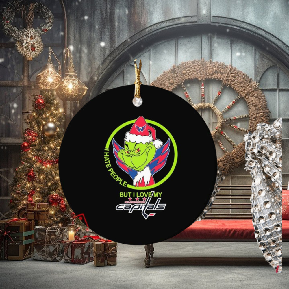 The Grinch I Hate People But I Love My Washington Capitals Ornament Custom Name The Grinch I Hate People But I Love My Washington Capitals Ornament Custom Name