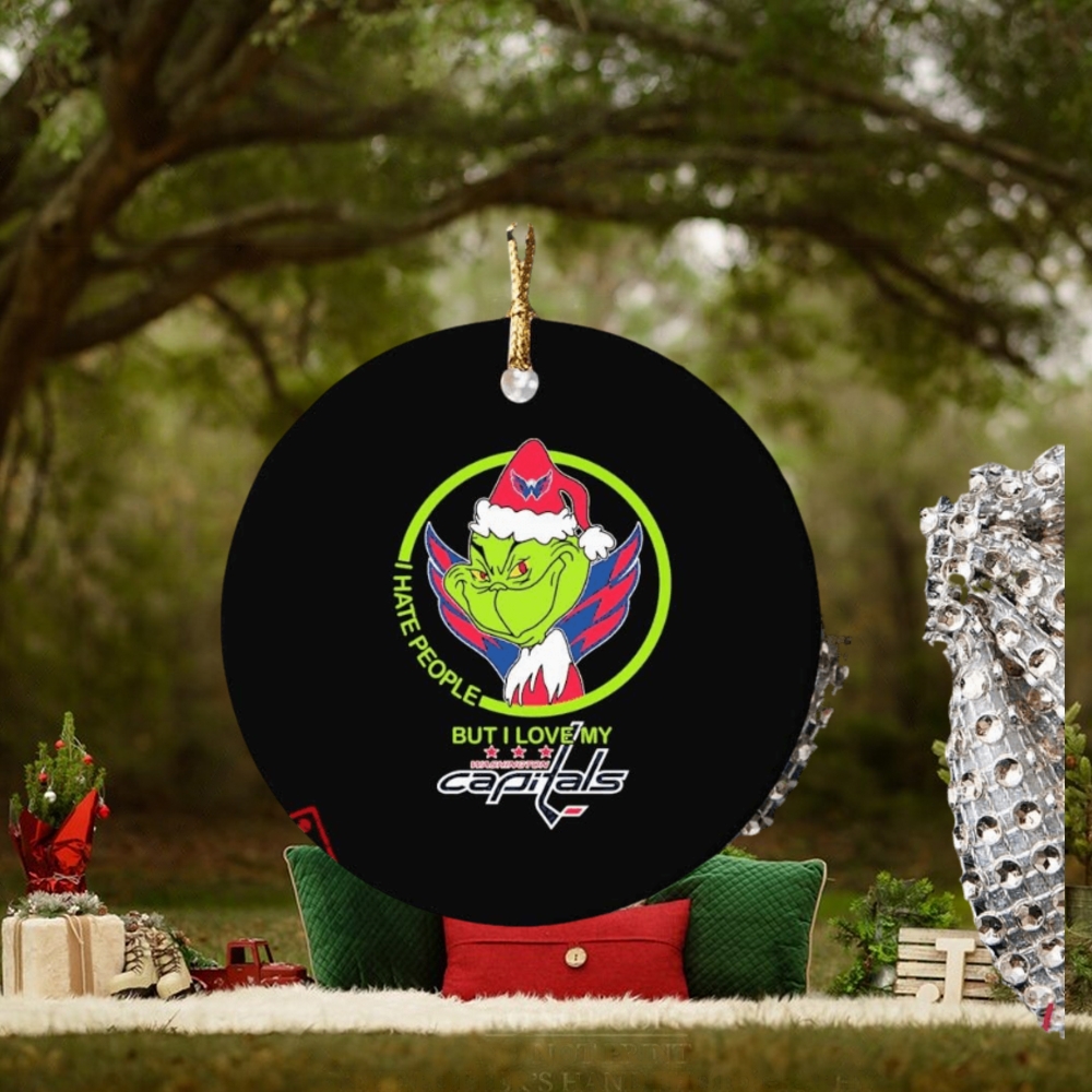 The Grinch I Hate People But I Love My Washington Capitals Ornament Custom Name The Grinch I Hate People But I Love My Washington Capitals Ornament Custom Name
