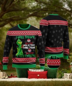 The Grinch I Will Drink Here Or There Ugly Xmas Christmas Sweater Christmas Gift