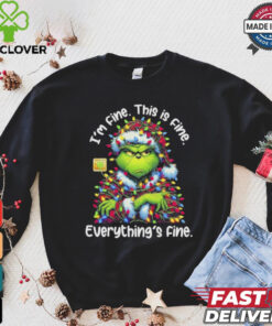 The Grinch Light I’m Fine This Is Fine Everything’s Fine Shirt