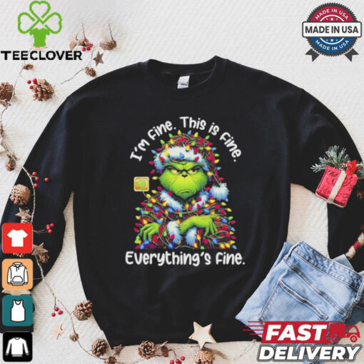 The Grinch Light I’m Fine This Is Fine Everything’s Fine Shirt