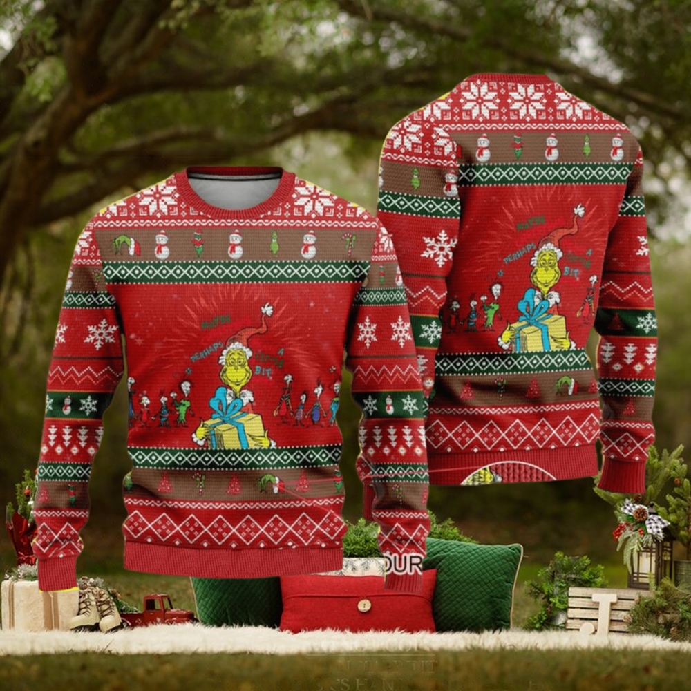 The Grinch Maybe Perhaps Little Bit Funny Christmas Ugly Sweater The Grinch Maybe Perhaps Little Bit Funny Christmas Ugly Sweater