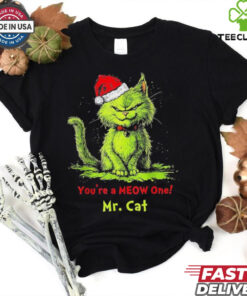 The Grinch Mr Cat You’re A Meow One Christmas 2024 T Shirts