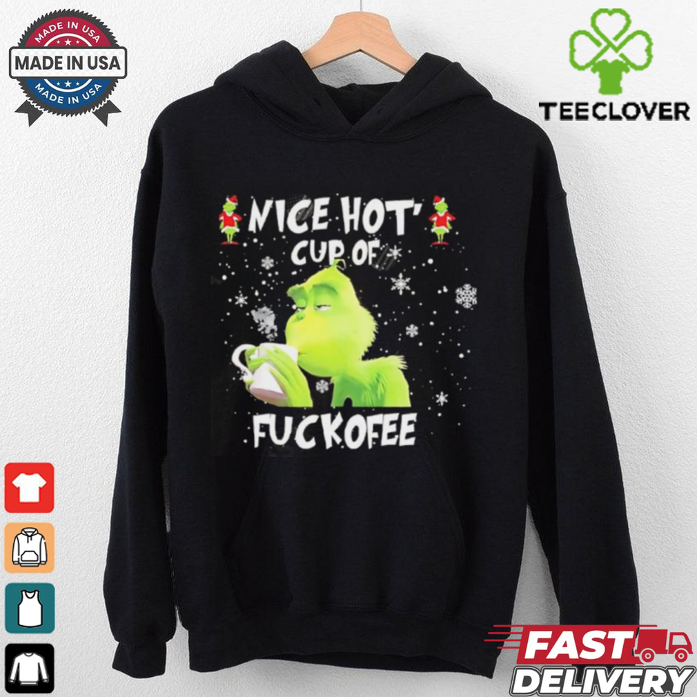 The Grinch Nice Hot Cup Of Ugly Christmas shirt The Grinch Nice Hot Cup Of Ugly Christmas shirt