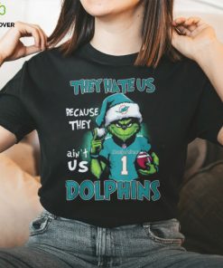 The Grinch They Hate Us Because Ain’t Us Miami Dolphins Classic T Shirt