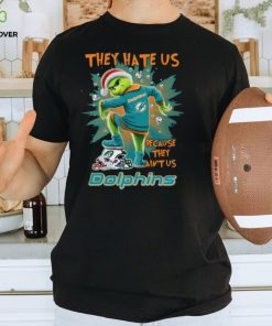 The Grinch They Hate Us Because Ain’t Us Miami Dolphins Stomp On NFL Teams Christmas Shirt