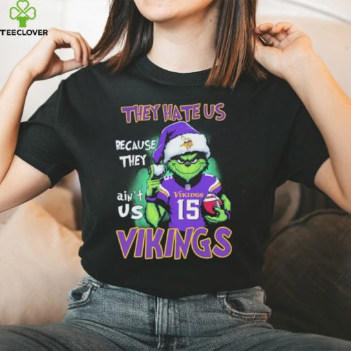 The Grinch They Hate Us Because Ain’t Us Minnesota Vikings Christmas Shirt