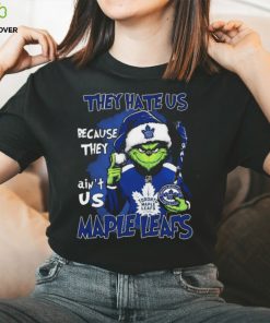 The Grinch They Hate Us Because Ain’t Us Toronto Maple Leafs Christmas Shirt