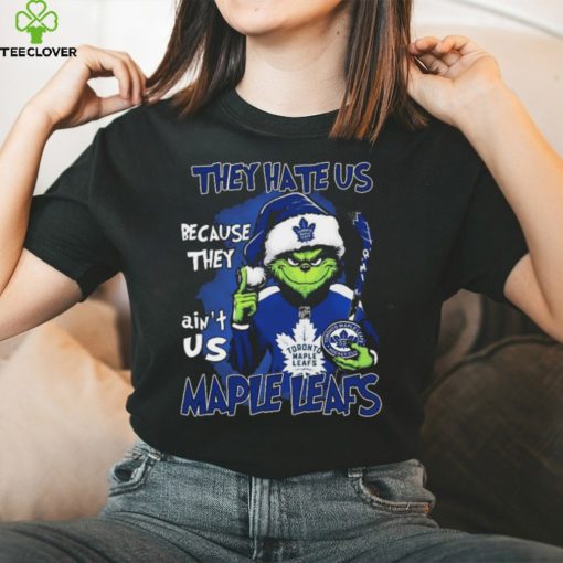 The Grinch They Hate Us Because Ain’t Us Toronto Maple Leafs Christmas Shirt