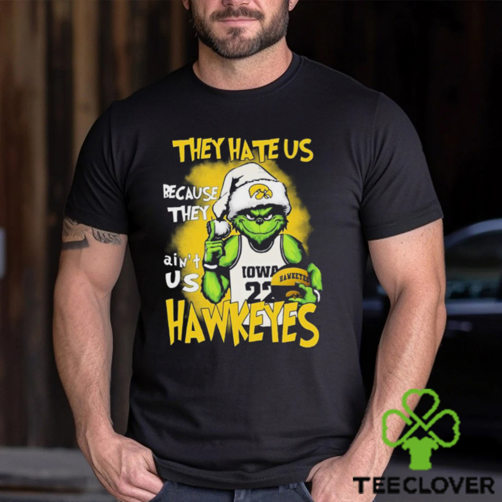 The Grinch They Hate Us Because They Ain’t Us Iowa Hawkeyes Football Shirt The Grinch They Hate Us Because They Ain’t Us Iowa Hawkeyes Football Shirt