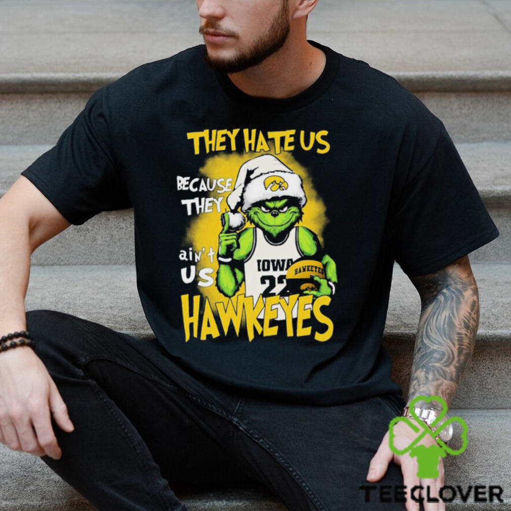 The Grinch They Hate Us Because They Ain’t Us Iowa Hawkeyes Football Shirt The Grinch They Hate Us Because They Ain’t Us Iowa Hawkeyes Football Shirt