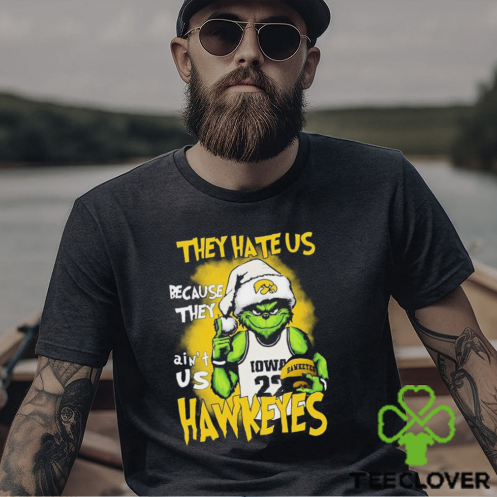 The Grinch They Hate Us Because They Ain’t Us Iowa Hawkeyes Football Shirt The Grinch They Hate Us Because They Ain’t Us Iowa Hawkeyes Football Shirt