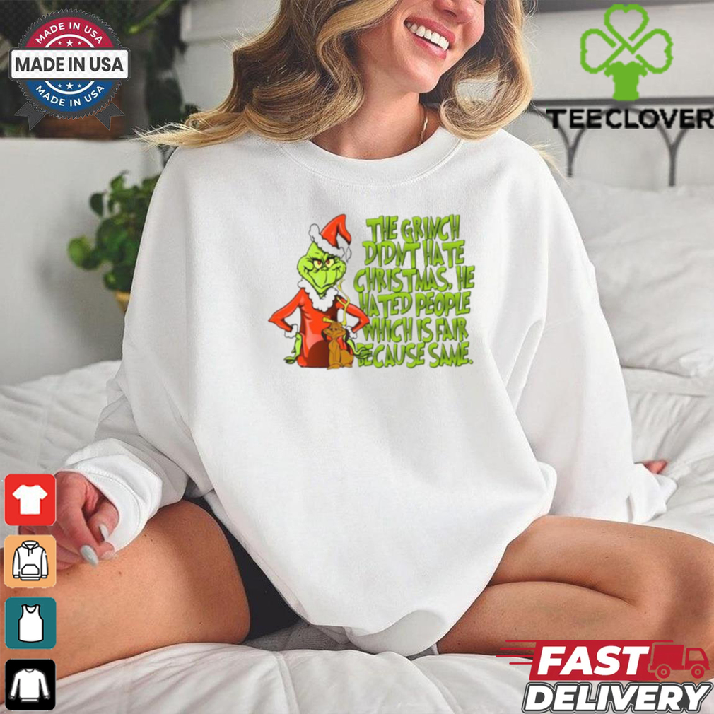 The Grinch didn’t hate Christmas he hated people 2024 sweatshirt The Grinch didn’t hate Christmas he hated people 2024 sweatshirt
