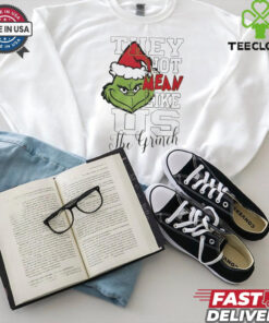 The Grinch they not mean like us Christmas shirt