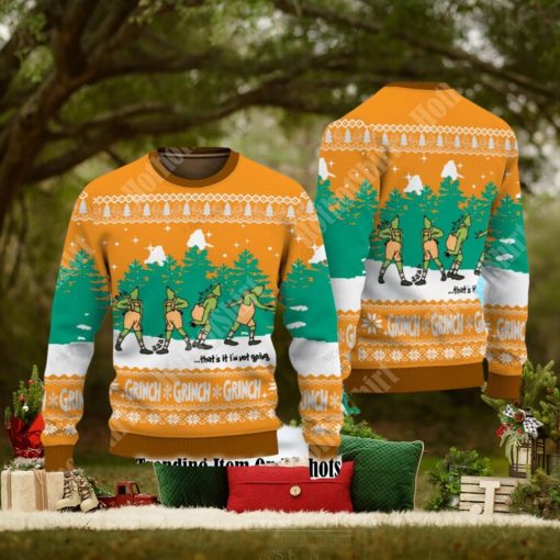 The Grinch …That’s It I’m Not Going Christmas Ugly Sweater
