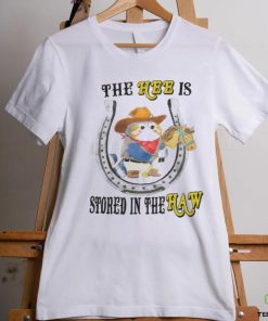 The Hee Is Stored In The Haw T Shirt