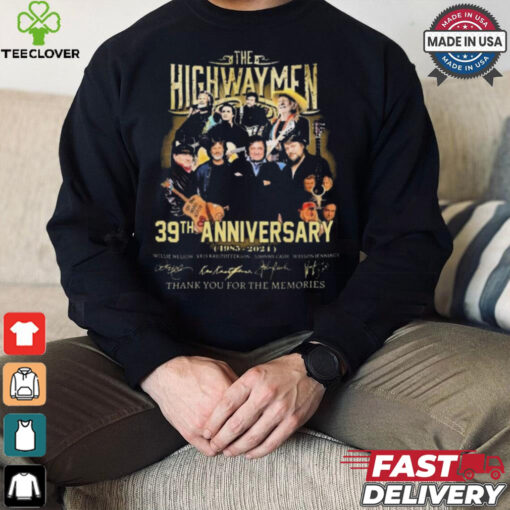 The Highwaymen 39th Anniversary Thank You For The Memories 1985 2024 Signatures shirt