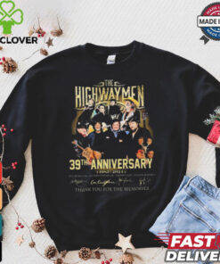 The Highwaymen 39th Anniversary Thank You For The Memories 1985 2024 Signatures shirt