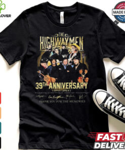 The Highwaymen 39th Anniversary Thank You For The Memories 1985 2024 Signatures shirt