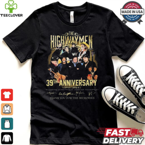 The Highwaymen 39th Anniversary Thank You For The Memories 1985 2024 Signatures shirt