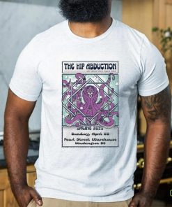 The Hip Abduction April 13 2023 Washington, DC Poster shirt 1 The Hip Abduction April 13 2023 Washington, DC Poster shirt