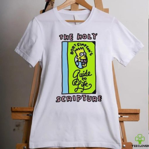 The Holy Scripture Bart Simpson’s Guide To Life Shirt