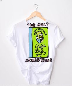 The Holy Scripture Bart Simpson’s Guide To Life Shirt