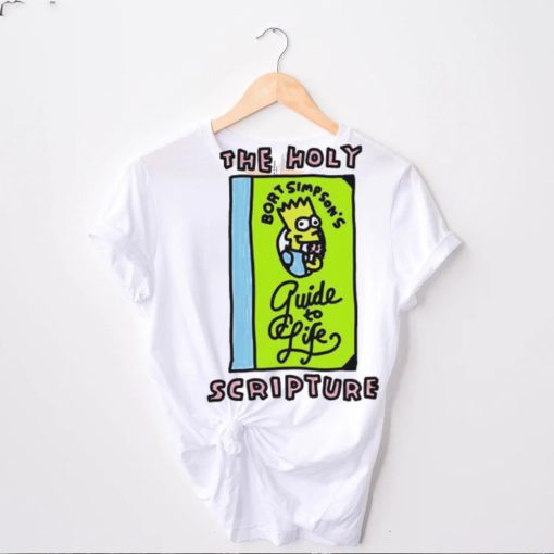 The Holy Scripture Bart Simpson’s Guide To Life Shirt