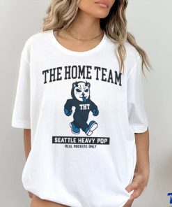 The Home Team Seattle Heavy Pop Real Rockers Only Shirt