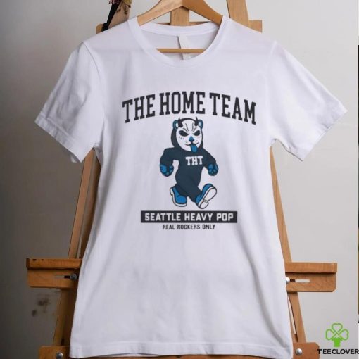 The Home Team Seattle Heavy Pop Real Rockers Only Shirt