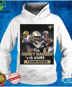 The Honey Badger Is Home Tyrann Mathieu New Orleans Saints T Shirt