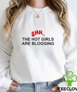 The Hot Girls Are Blogging shirt