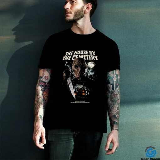 The House By The Cemetery Shirt