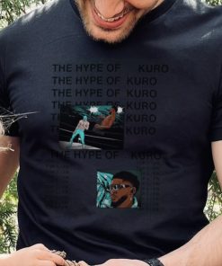 The Hype of Kuro shirt