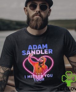 The I Missed You Adam Sandler Tour 2023 Shirt