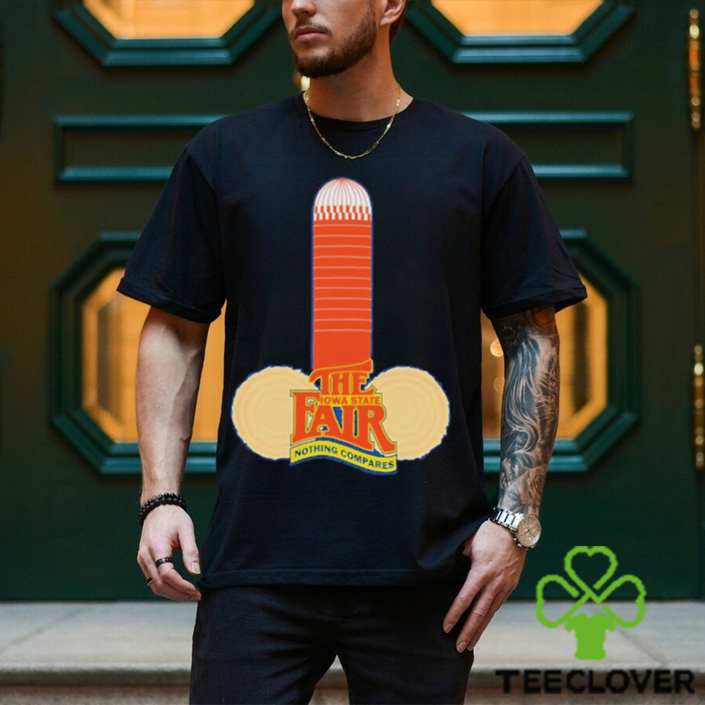 The Iowa State Fair Nothing Compares Shirt The Iowa State Fair Nothing Compares Shirt